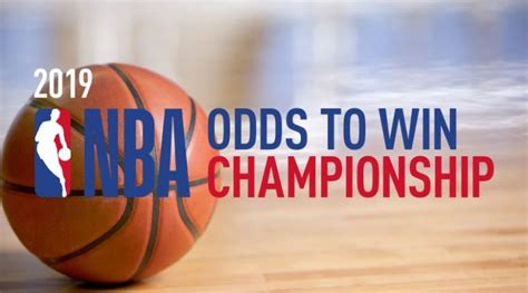 odds to win nba championship 2019|2019 NBA Championship Odds Tracker.